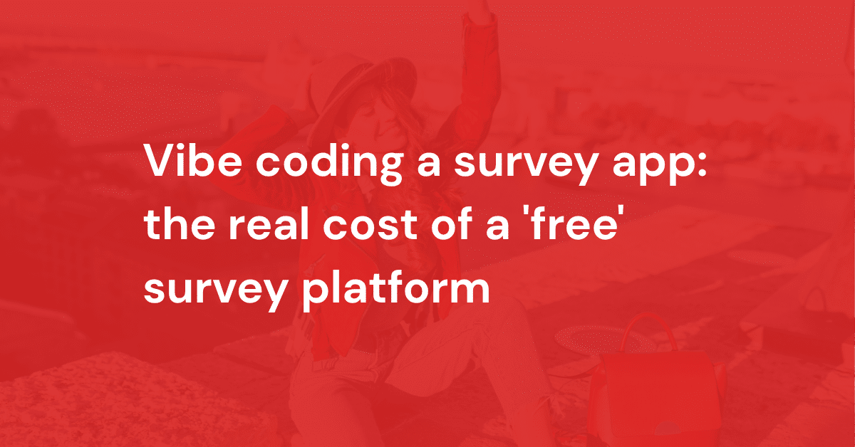 Vibe coding a survey app: the real cost of a 'free' survey platform